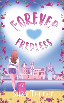 Forever Fredless by Turner, Suzy