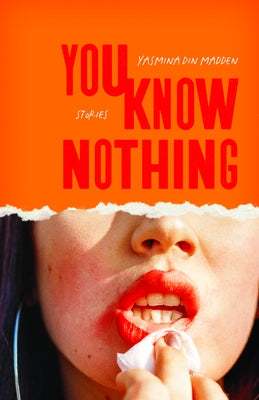 You Know Nothing: Stories by Madden, Yasmina Din