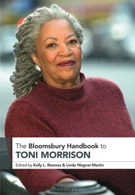 The Bloomsbury Handbook to Toni Morrison by Reames, Kelly