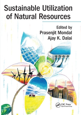 Sustainable Utilization of Natural Resources by Mondal, Prasenjit