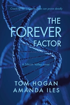 The Forever Factor by Hogan, Tom