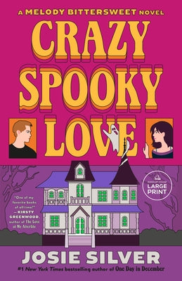 Crazy Spooky Love: A Melody Bittersweet Novel by Silver, Josie