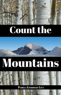 Count the Mountains by Lindholm-Levy, Pamela