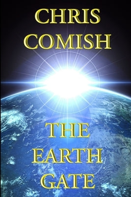 The Earth Gate by Comish, Chris