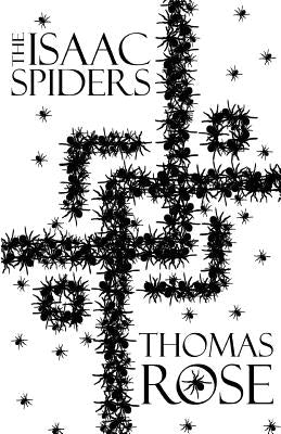 The Isaac Spiders by Rose, Thomas