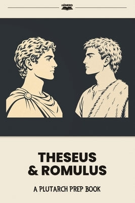 Theseus & Romulus: A Plutarch Prep Book by Gregory, Karen