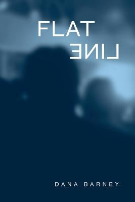 Flatline by Barney, Dana