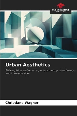 Urban Aesthetics by Wagner, Christiane