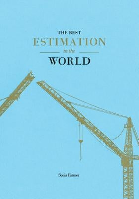 The Best Estimation in the World by Farmer, Sonia L.