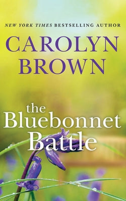 The Bluebonnet Battle by Brown, Carolyn