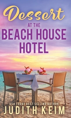 Dessert at The Beach House Hotel by Keim, Judith