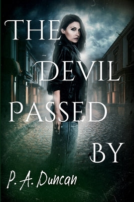 The Devil Passed By by Duncan, P. a.