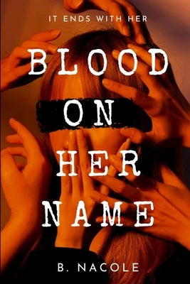 Blood on Her Name by Nacole, B.
