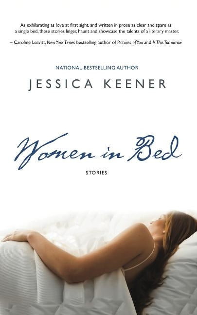 Women in Bed: Nine Stories by Keener, Jessica