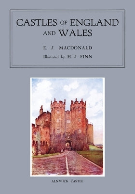 Castles of England and Wales by MacDonald, Edward J.