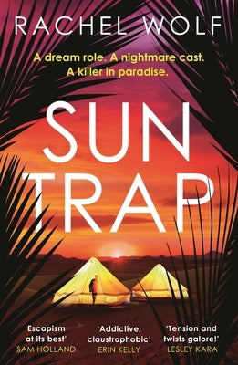 Sun Trap: The Brand New Gripping Must-Read Destination Thriller and Perfect Summer Read for 2025 by Wolf, Rachel