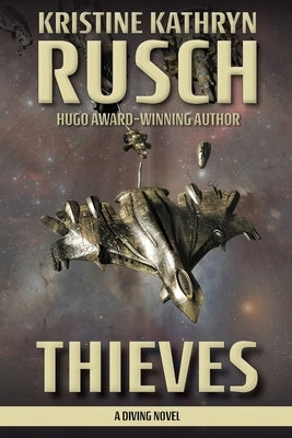 Thieves: A Diving Novel by Rusch, Kristine Kathryn