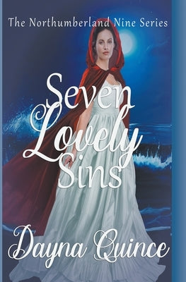 Seven Lovely Sins (The Northumberland Nine Book 7) by Quince, Dayna