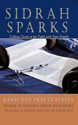 Sidrah Sparks: Talking Torah at the Table with Your Family by Elkins, Dov Peretz