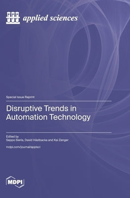 Disruptive Trends in Automation Technology by Sierla, Seppo