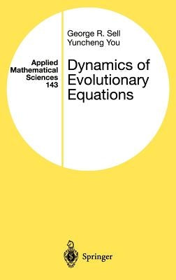 Dynamics of Evolutionary Equations by Sell, George R.