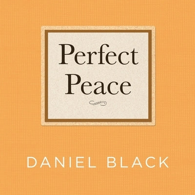 Perfect Peace by Black, Daniel
