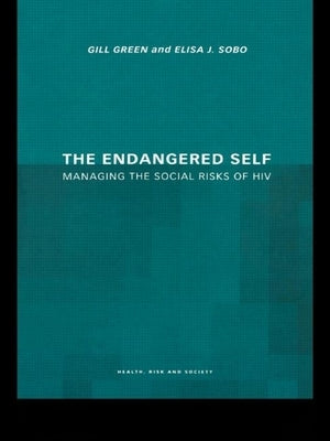 The Endangered Self: Identity and Social Risk by Green, Gill