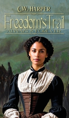 Freedom's Trail: Always & Forever by Harper, C. W.