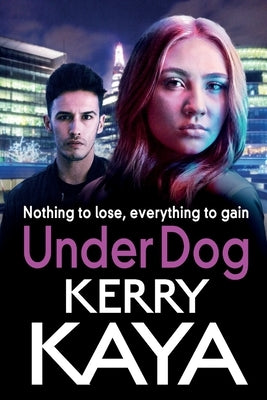 Under Dog by Kaya, Kerry