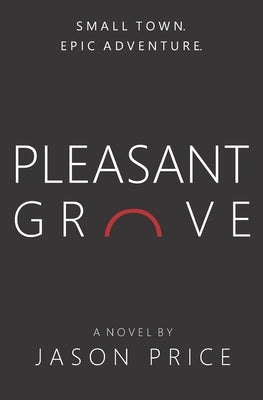 Pleasant Grove by Price, Jason
