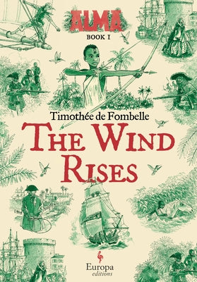 The Wind Rises: Book 1 of the Alma Series by de Fombelle, Timothée
