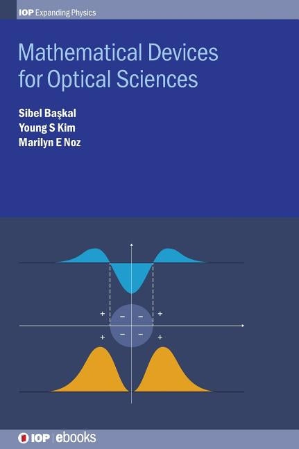 Mathematical Devices for Optical Sciences by Başkal, Sibel