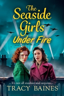 The Seaside Girls Under Fire by Baines, Tracy