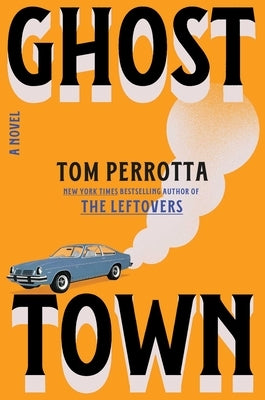 Ghost Town by Perrotta, Tom