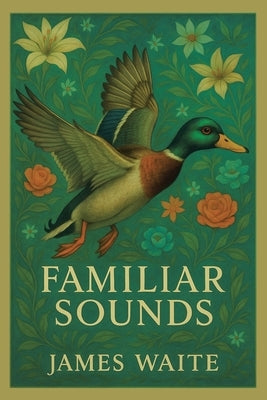 Familiar Sounds by Waite, James