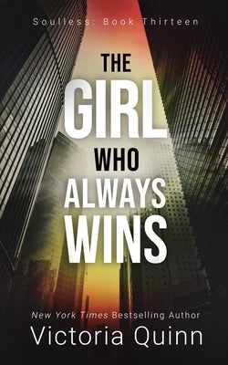 The Girl Who Always Wins by Quinn, Victoria