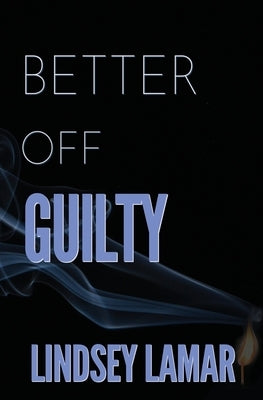 Better Off Guilty by Lamar, Lindsey