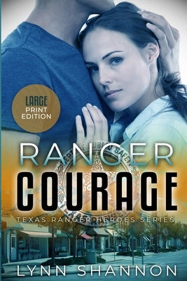 Ranger Courage by Shannon, Lynn