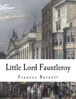 Little Lord Fauntleroy by Burnett, Frances Hodgson