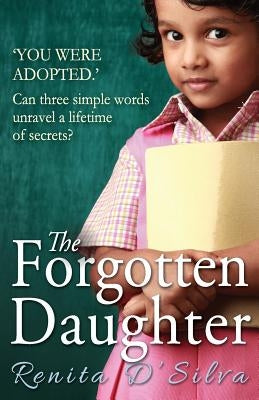 The Forgotten Daughter by D'Silva, Renita