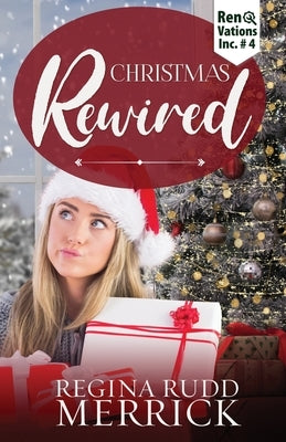 Christmas Rewired by Merrick, Regina Rudd