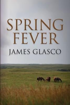 Spring Fever by Glasco, James