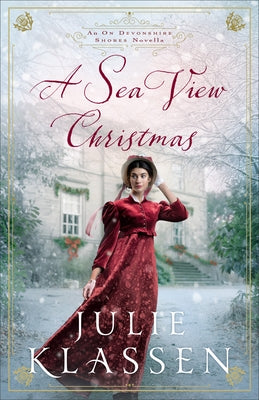 A Sea View Christmas: An on Devonshire Shores Novella by Klassen, Julie