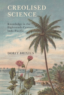 Creolised Science by Brixius, Dorit