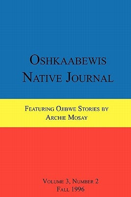 Oshkaabewis Native Journal (Vol. 3, No. 2) by Treuer, Anton