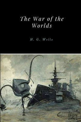 The War of the Worlds by Wells, H. G.
