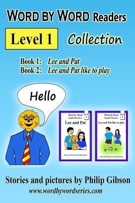 Word by Word Readers: Level 1 Collection: Book 1 + Book 2 by Gibson, Philip
