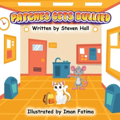 Patches Gets Bullied by Hall, Steven R.