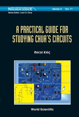 Practical Guide for Studying Chua..(V71) by Kilic, Recai
