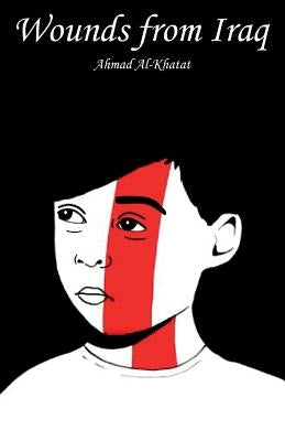 Wounds from Iraq by Al-Khatat, Ahmad